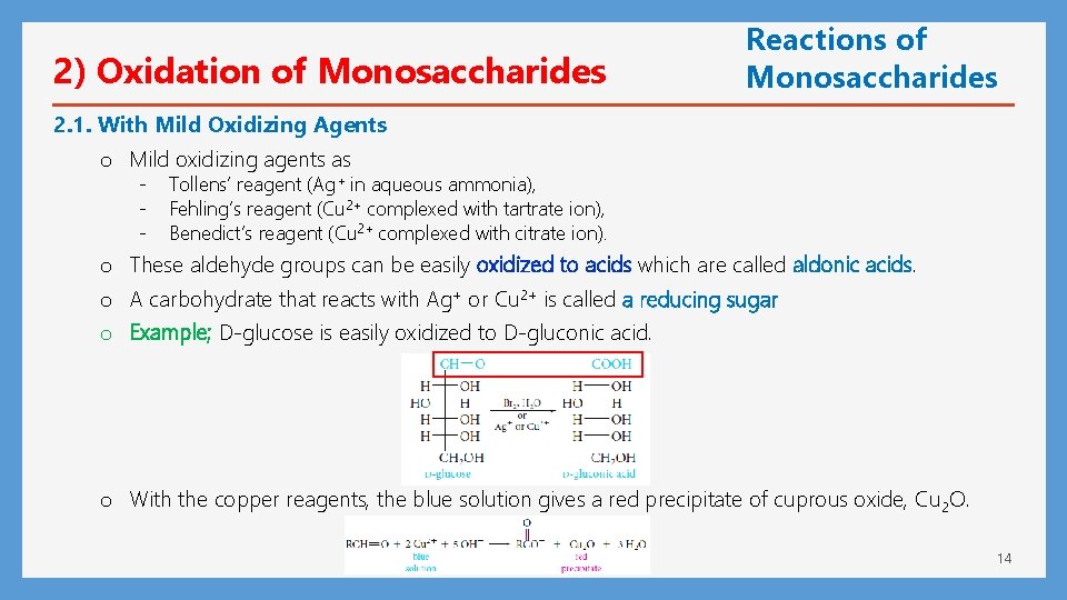 2) Oxidation of Monosaccharides Reactions of Monosaccharides 2. 1. With Mild Oxidizing Agents o