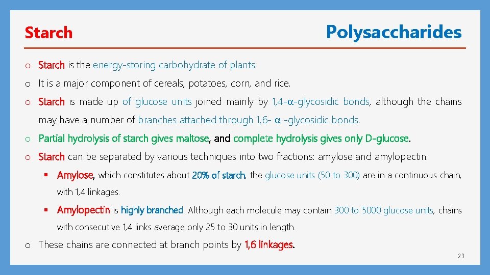 Starch Polysaccharides o Starch is the energy-storing carbohydrate of plants. o It is a