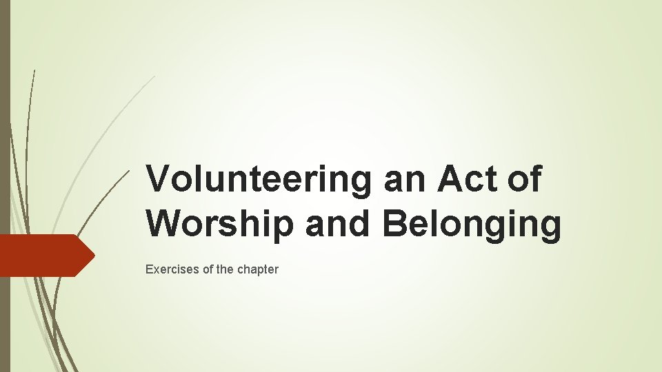 Volunteering an Act of Worship and Belonging Exercises of the chapter 