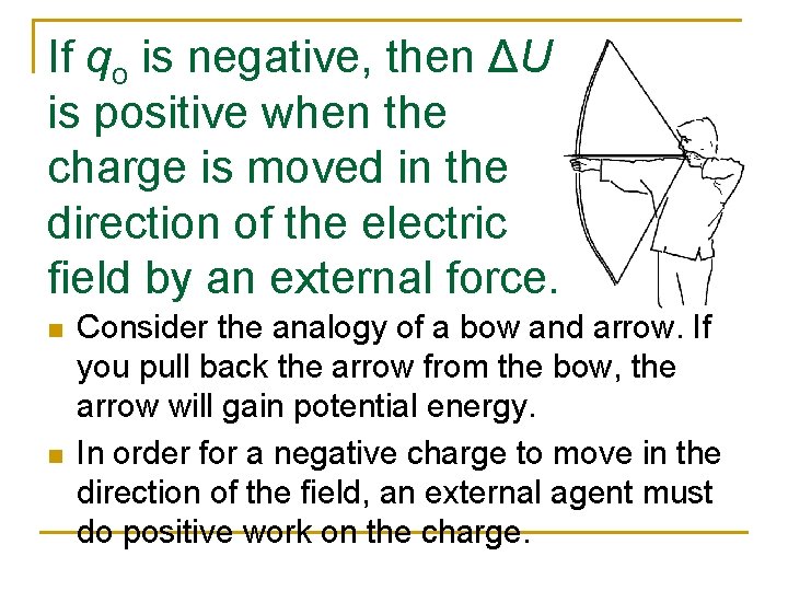 If qo is negative, then ΔU is positive when the charge is moved in