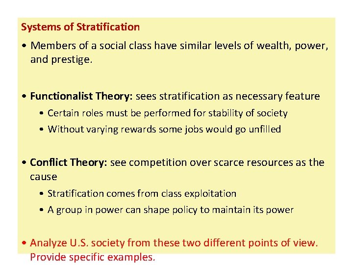 Systems of Stratification • Members of a social class have similar levels of wealth,