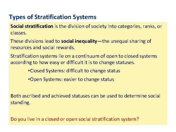 Types of Stratification Systems Social stratification is the division of society into categories, ranks,