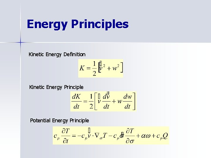 Energy Principles Kinetic Energy Definition Kinetic Energy Principle Potential Energy Principle 