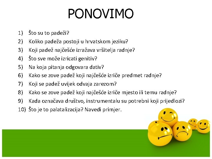 PONOVIMO 1) 2) 3) 4) 5) 6) 7) 8) 9) 10) Što su to