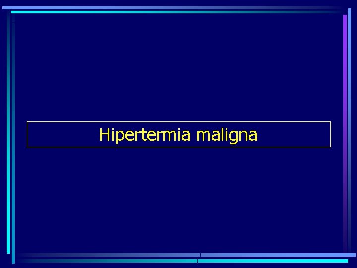 Hipertermia maligna 