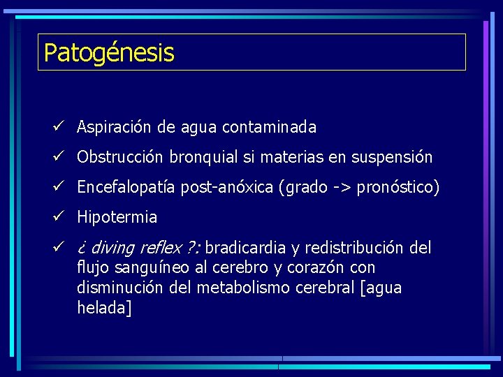 Patogénesis ü Aspiración de agua contaminada ü Obstrucción bronquial si materias en suspensión ü