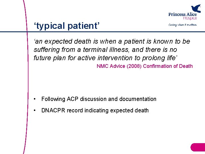 ‘typical patient’ ‘an expected death is when a patient is known to be suffering