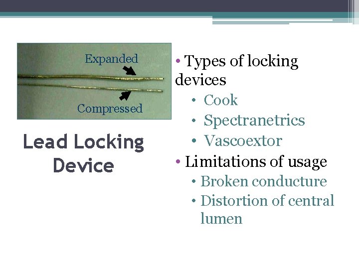 Expanded Compressed Lead Locking Device • Types of locking devices • Cook • Spectranetrics