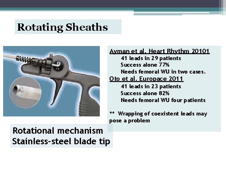 Rotating Sheaths Ayman et al. Heart Rhythm 20101 41 leads in 29 patients Success