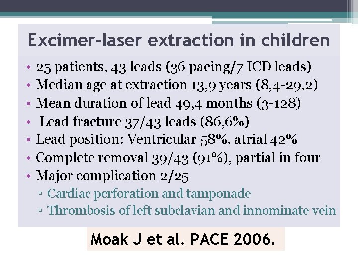 Excimer-laser extraction in children • • 25 patients, 43 leads (36 pacing/7 ICD leads)