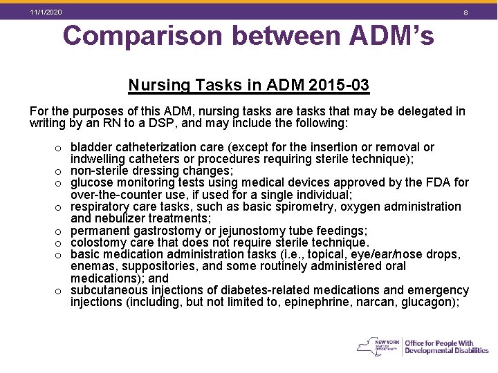 11/1/2020 8 Comparison between ADM’s Nursing Tasks in ADM 2015 -03 For the purposes