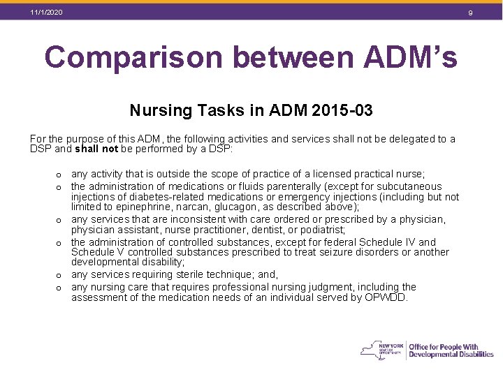 11/1/2020 9 Comparison between ADM’s Nursing Tasks in ADM 2015 -03 For the purpose