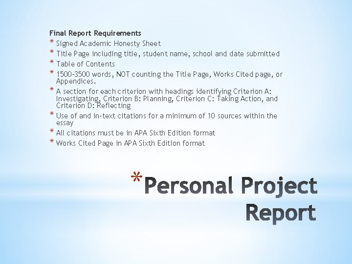 Final Report Requirements * Signed Academic Honesty Sheet * Title Page including title, student Final Report Requirements * Signed Academic Honesty Sheet * Title Page including title, student