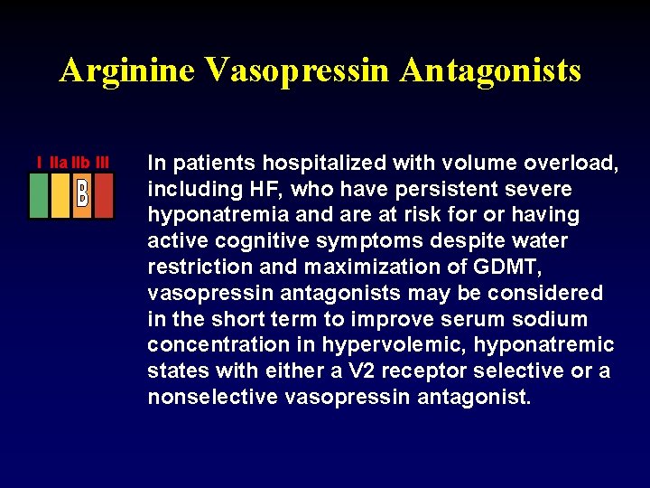 Arginine Vasopressin Antagonists I IIa IIb III In patients hospitalized with volume overload, including