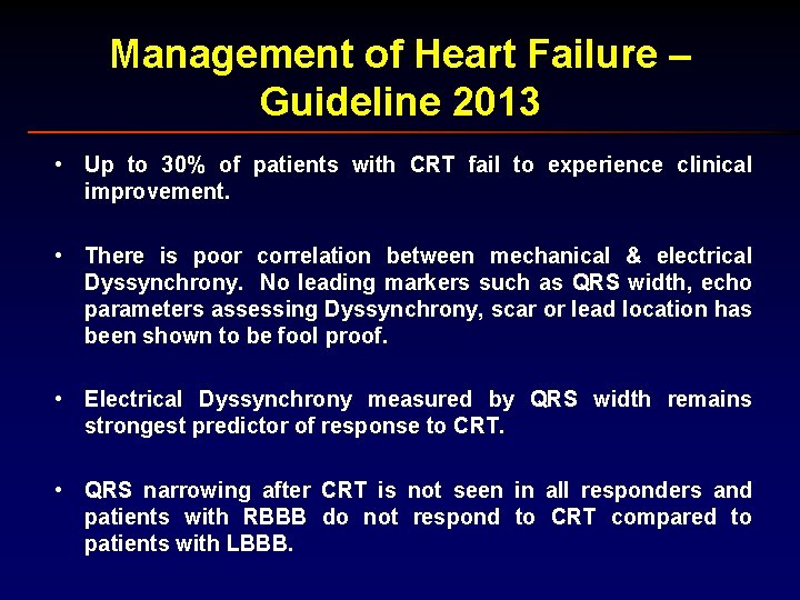 Management of Heart Failure – Guideline 2013 • Up to 30% of patients with