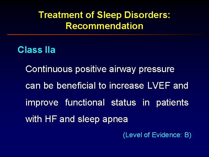 Treatment of Sleep Disorders: Recommendation Class IIa Continuous positive airway pressure can be beneficial