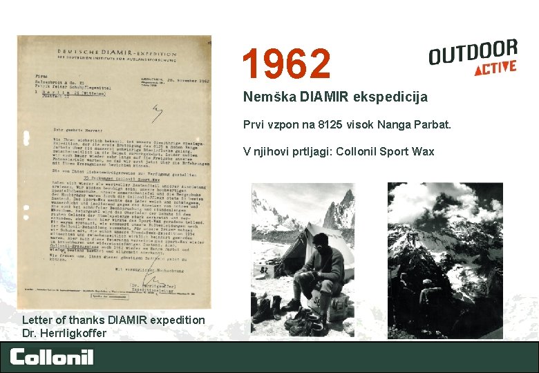1962 Nemška DIAMIR ekspedicija Prvi vzpon na 8125 visok Nanga Parbat. V njihovi prtljagi: