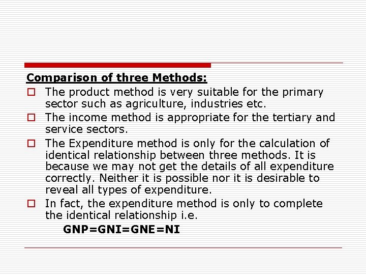 Comparison of three Methods: o The product method is very suitable for the primary