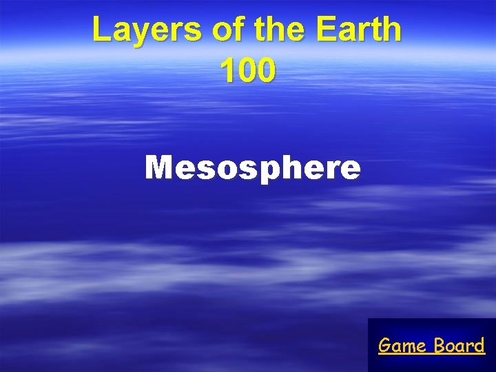 Layers of the Earth 100 Mesosphere Game Board 