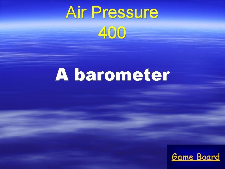 Air Pressure 400 A barometer Game Board 