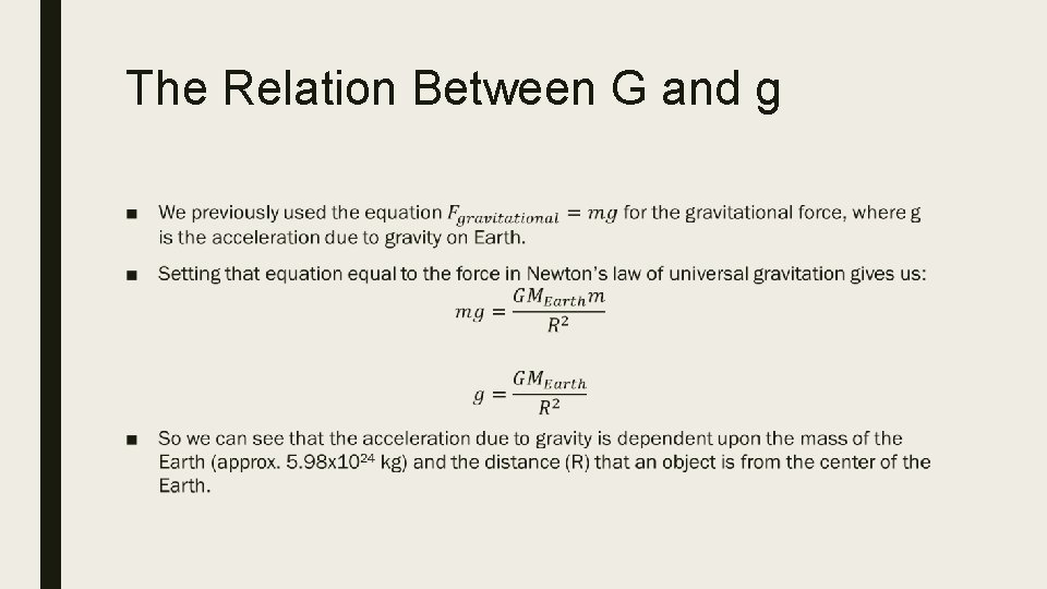 The Relation Between G and g ■ 