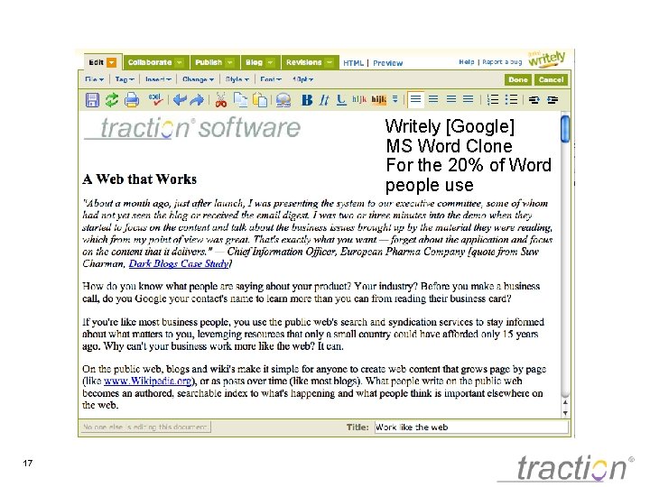 Writely [Google] MS Word Clone For the 20% of Word people use 17 