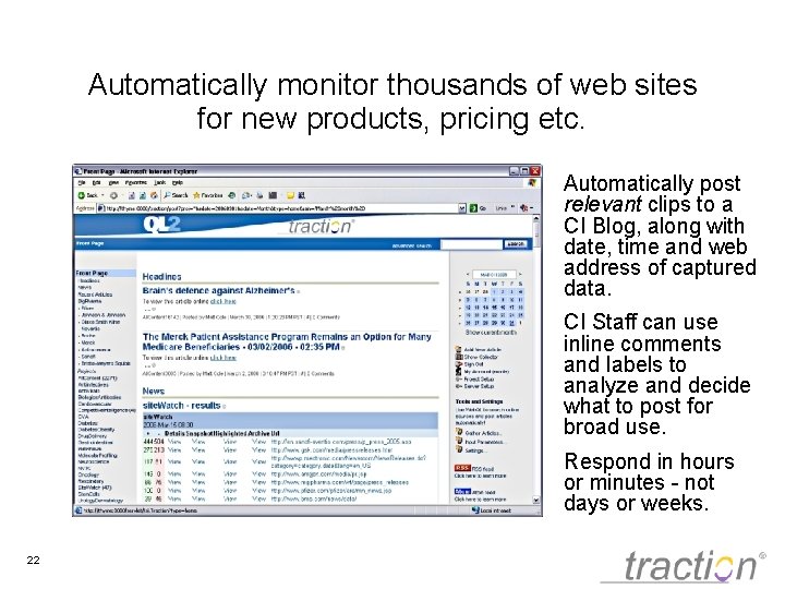 Automatically monitor thousands of web sites for new products, pricing etc. Automatically post relevant