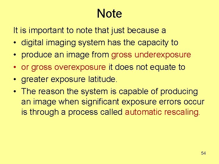 Note It is important to note that just because a • digital imaging system