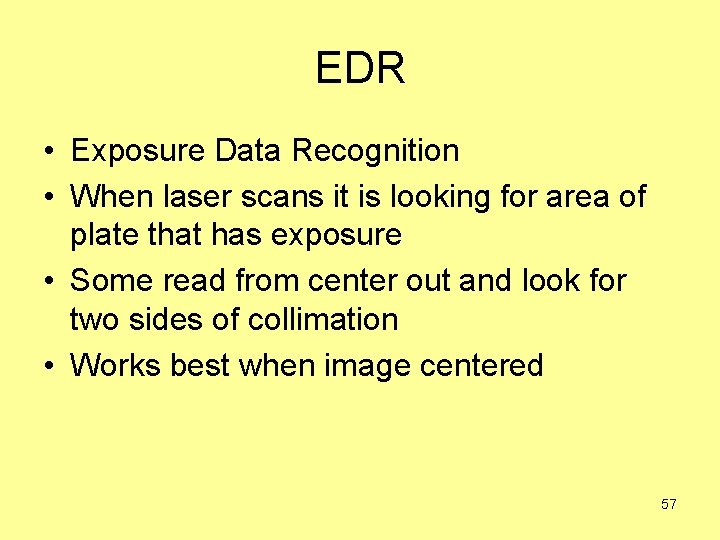 EDR • Exposure Data Recognition • When laser scans it is looking for area