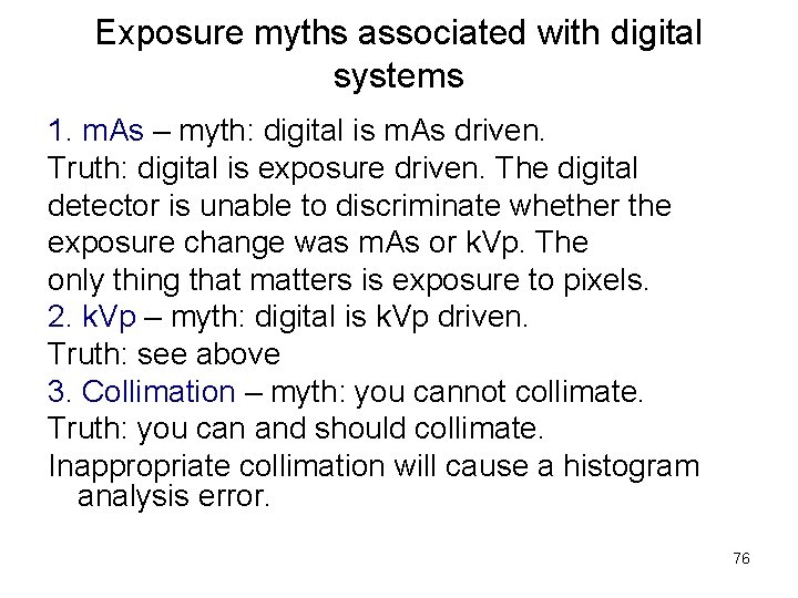 Exposure myths associated with digital systems 1. m. As – myth: digital is m.