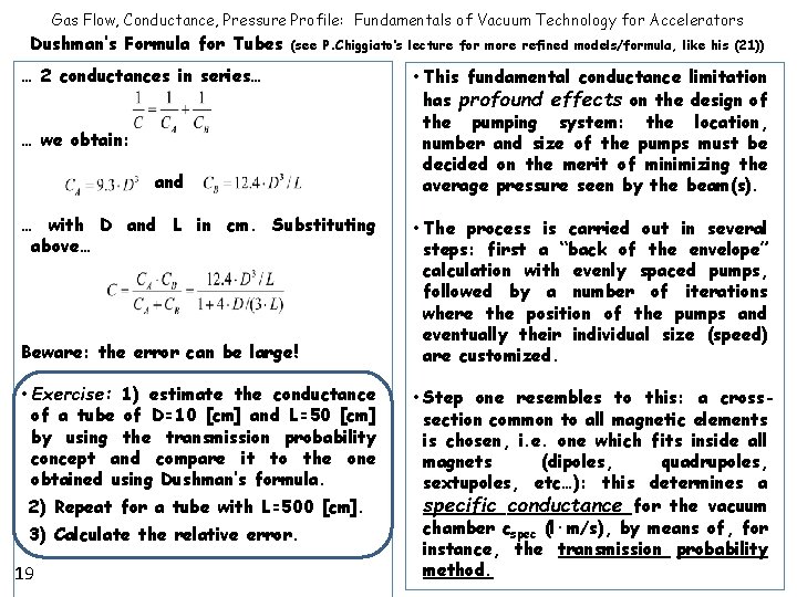 Gas Flow, Conductance, Pressure Profile: Fundamentals of Vacuum Technology for Accelerators Dushman’s Formula for