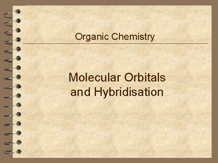 Organic Chemistry Molecular Orbitals and Hybridisation 