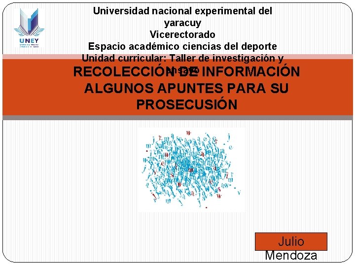 Universidad nacional experimental del yaracuy Vicerectorado Espacio académico ciencias del deporte Unidad curricular: Taller