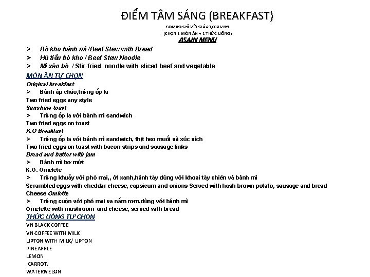 ĐIỂM T M SÁNG (BREAKFAST) COMBO CHỈ VỚI GIÁ 49, 000 VNĐ (CHỌN 1