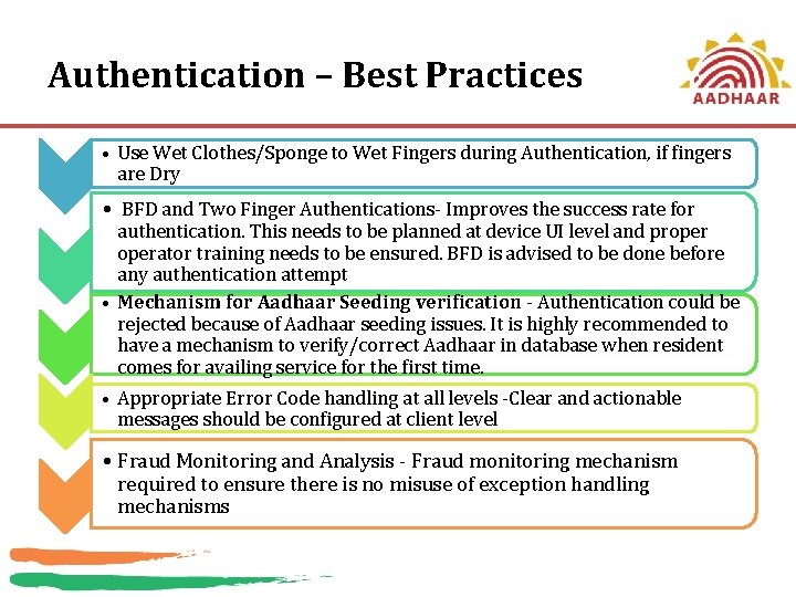 Authentication – Best Practices • Use Wet Clothes/Sponge to Wet Fingers during Authentication, if
