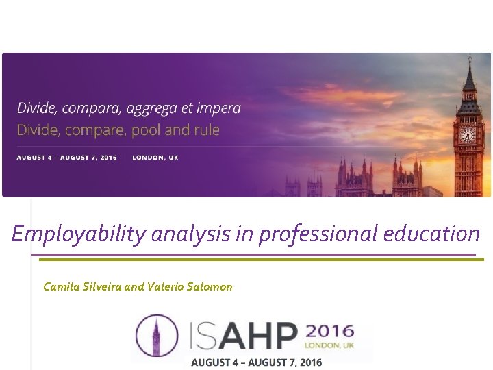 Employability analysis in professional education Camila Silveira and Valerio Salomon 