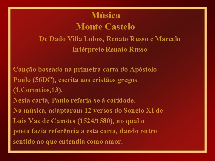 Música Monte Castelo De Dado Villa Lobos, Renato Russo e Marcelo Intérprete Renato Russo