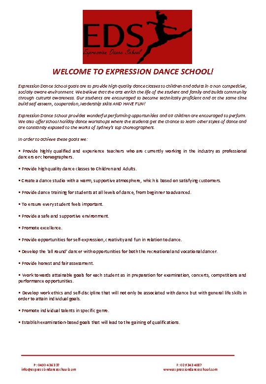 WELCOME TO EXPRESSION DANCE SCHOOL! Expression Dance School goals are to provide high quality