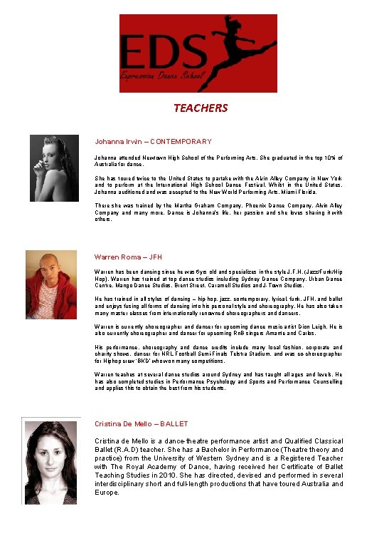 TEACHERS Johanna Irwin – CONTEMPORARY Johanna attended Newtown High School of the Performing Arts.