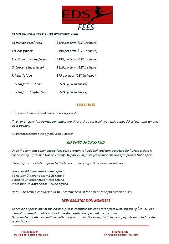 FEES BASED ON FOUR TERMS – 39 WEEKS PER YEAR 45 minute class/week $170