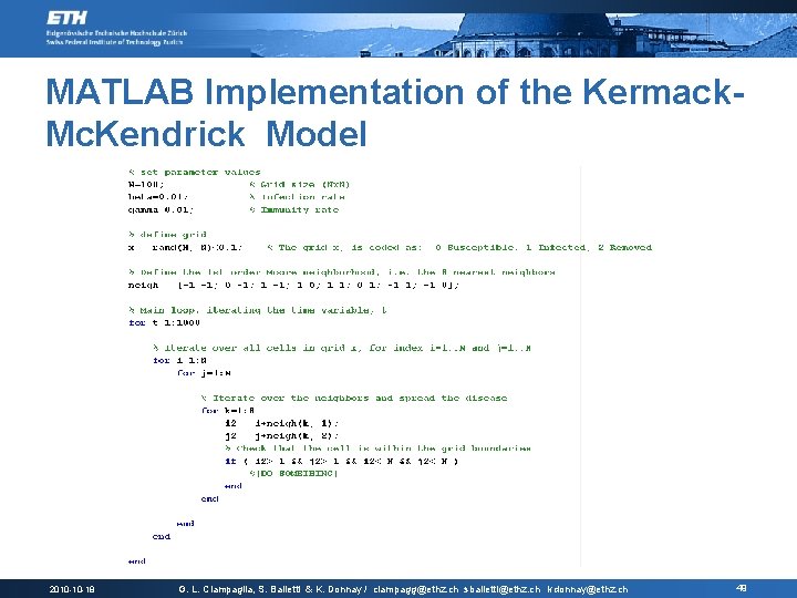 MATLAB Implementation of the Kermack. Mc. Kendrick Model 2010 -10 -18 G. L. Ciampaglia,