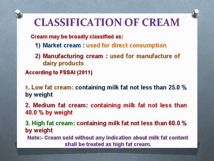 CLASSIFICATION OF CREAM Cream may be broadly classified as: 1) Market cream : used