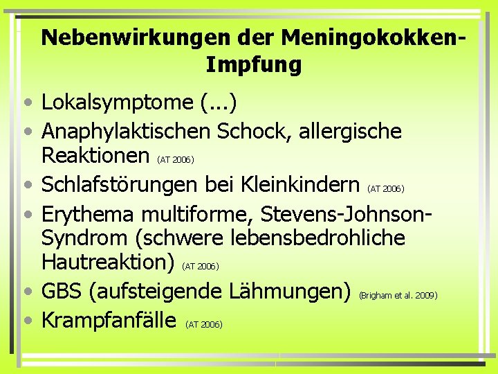 Nebenwirkungen der Meningokokken. Impfung • Lokalsymptome (. . . ) • Anaphylaktischen Schock, allergische Nebenwirkungen der Meningokokken. Impfung • Lokalsymptome (. . . ) • Anaphylaktischen Schock, allergische