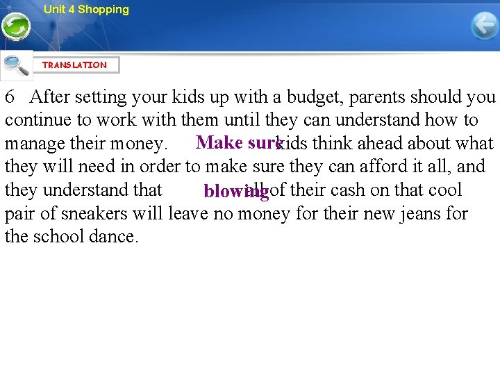 Unit 4 Shopping TRANSLATION 6 After setting your kids up with a budget, parents