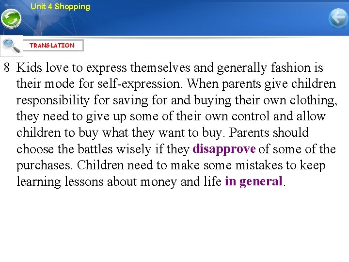 Unit 4 Shopping TRANSLATION 8 Kids love to express themselves and generally fashion is