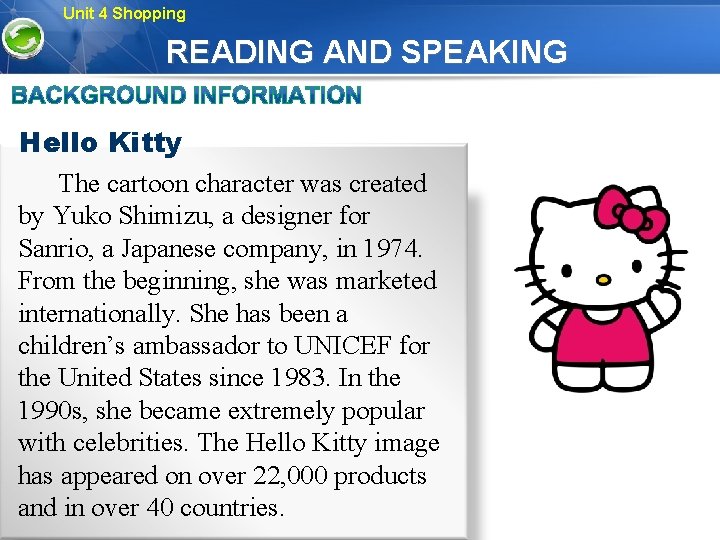 Unit 4 Shopping READING AND SPEAKING Hello Kitty The cartoon character was created by