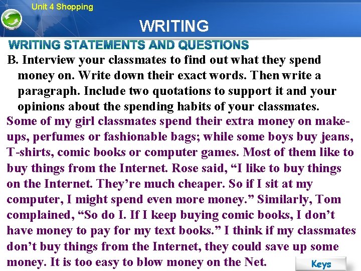 Unit 4 Shopping WRITING B. Interview your classmates to find out what they spend
