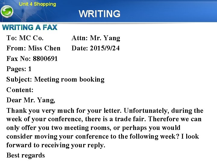 Unit 4 Shopping WRITING To: MC Co. Attn: Mr. Yang From: Miss Chen Date: