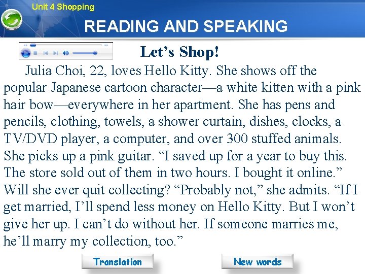 Unit 4 Shopping READING AND SPEAKING Let’s Shop! Julia Choi, 22, loves Hello Kitty.