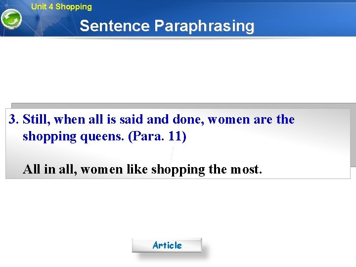 Unit 4 Shopping Sentence Paraphrasing 3. Still, when all is said and done, women